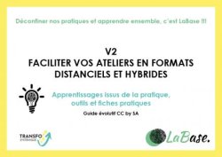 Faciliter vos ateliers à distance ou hydrides